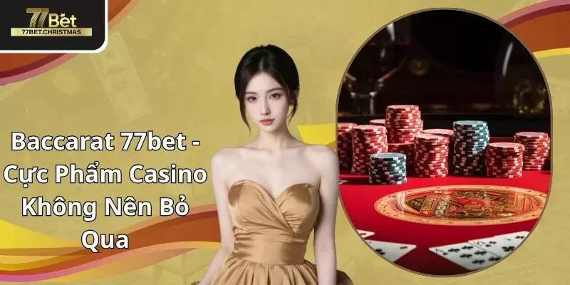 baccarat 77bet