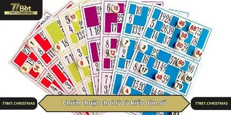 Chiến thuật chơi lô tô kiểu dàn số