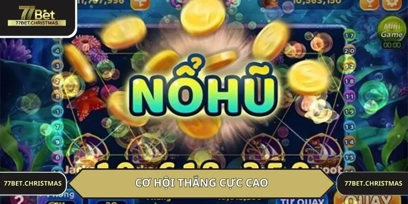 Cơ hội thắng cực cao