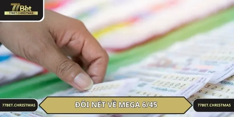 Đôi nét về mega 6/45