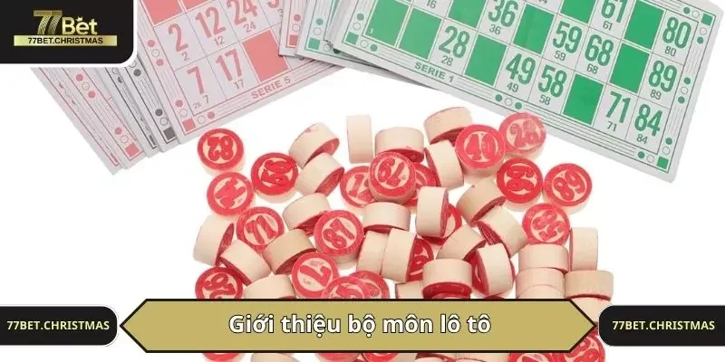 Giới thiệu bộ môn lô tô