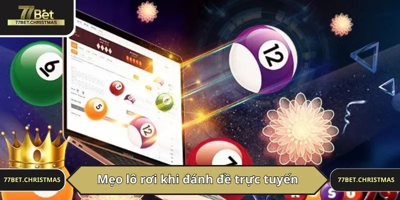 Mẹo lô rơi khi đánh đề trực tuyến