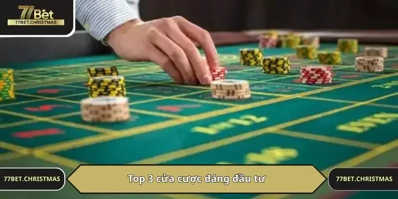 Top 3 cửa cược đáng đầu tư